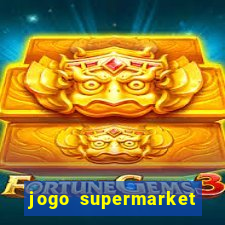 jogo supermarket spree demo